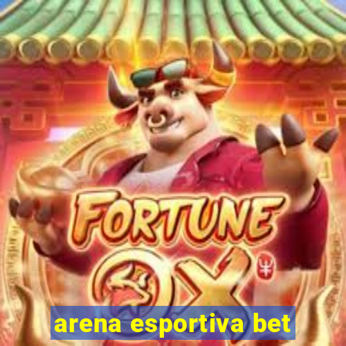 arena esportiva bet